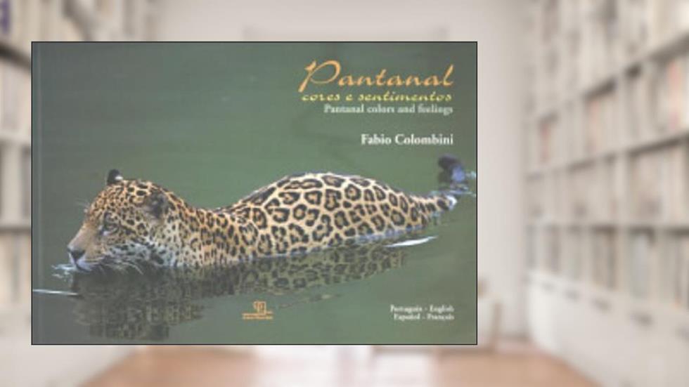 Pantanal. Cores e Sentimentos, do autor Fabio Colombini