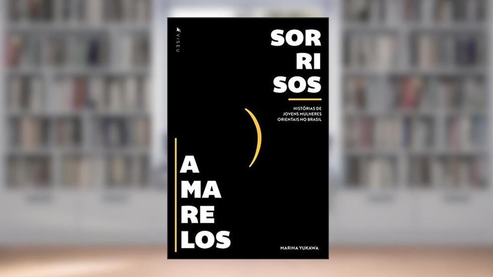 Sorrisos Amarelos, do autor Marina Yukawa