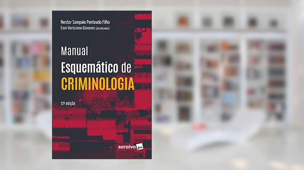 Manual Esquemático de Criminologia - 12ª edição 2022, do autor Nestor S. Penteado Filho