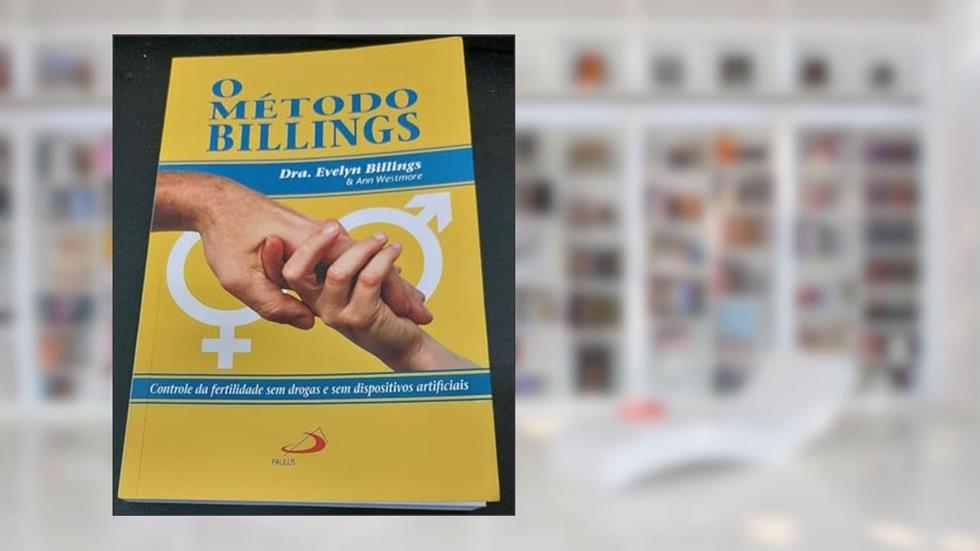 O Método Billings, do autor Evelyn Billings; Ann Westmore