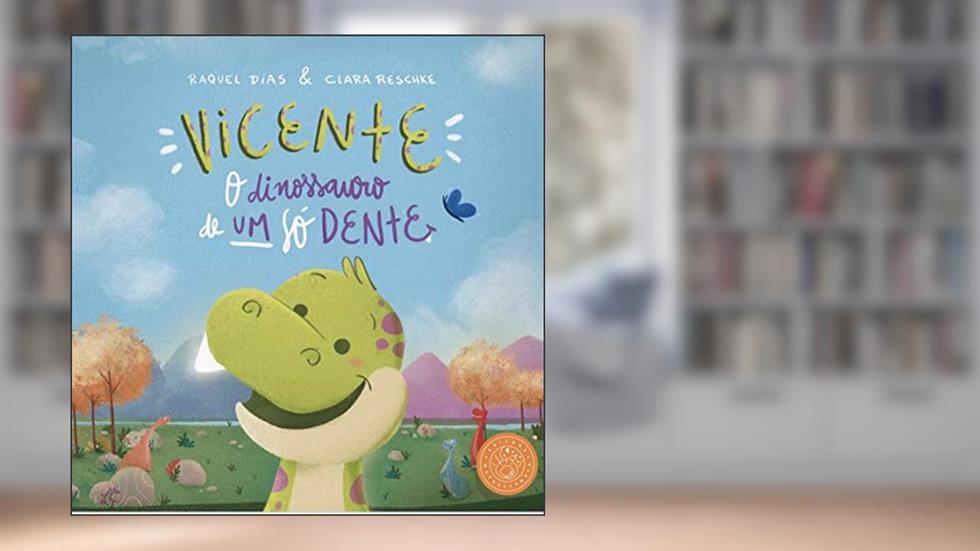 Vicente, o dinossauro de um só dente, do autor Raquel Dias