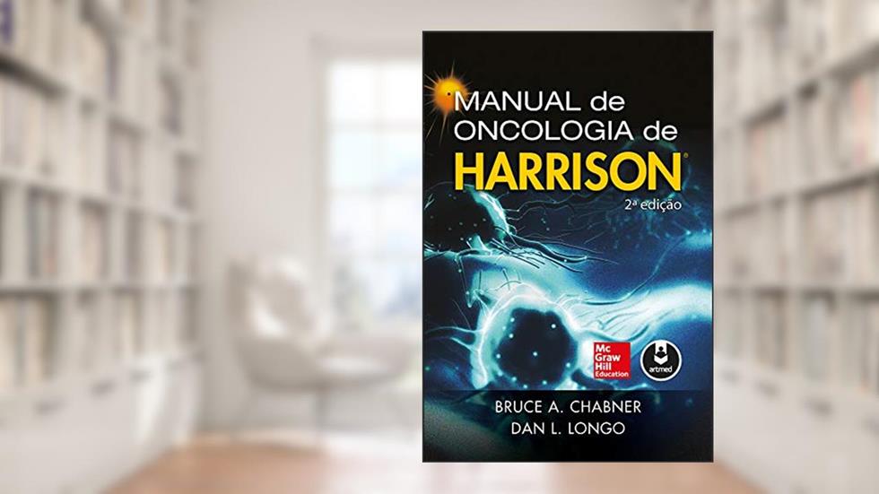 Manual de Oncologia de Harrison, do autor Bruce A. Chabner; Dan L. Longo