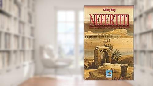 Capa de Nefertiti e os Mistérios Sagrados do Egito, do autor Chiang Sing