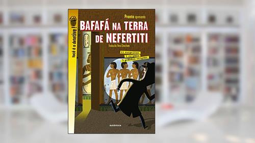 Capa de Bafafá na terra de Nefertiti: 3 grandes enigmas, do autor Pronto