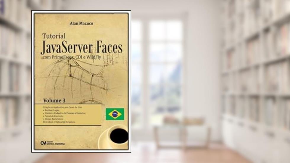 Tutorial Javaserv. Faces Primefaces, Cdi Wildfly, do autor Alan Saulo Da Costa Mazuco