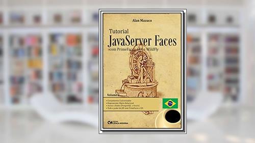 Capa de Tutorial Javaserver Faces com Primefaces, CDi e Wildfly - Volume 2, do autor Mazuco