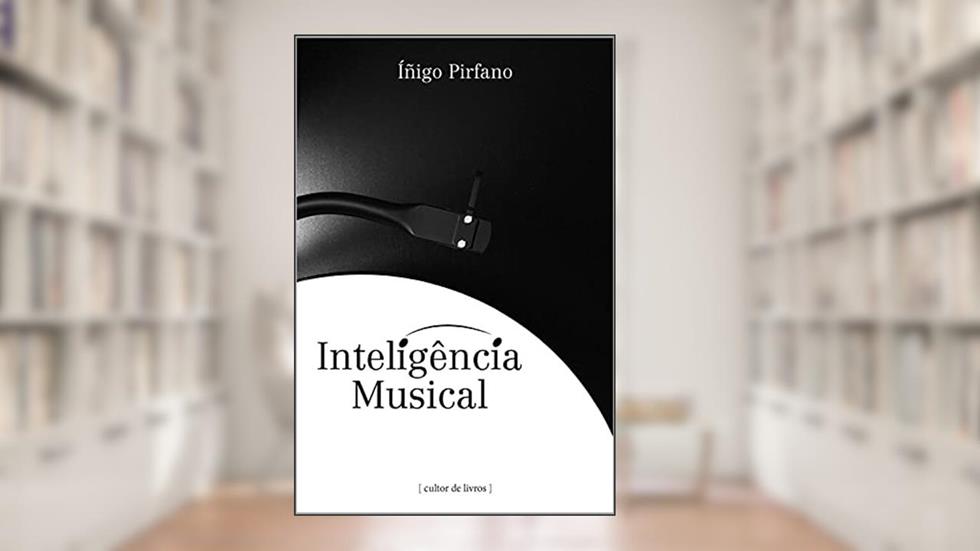 Inteligência Musical, do autor Inigo Pirfano