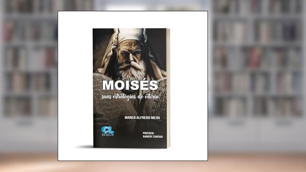 Moisés - Suas Estratégias De Vitória, do autor MARCO ALFREDO MEJIA