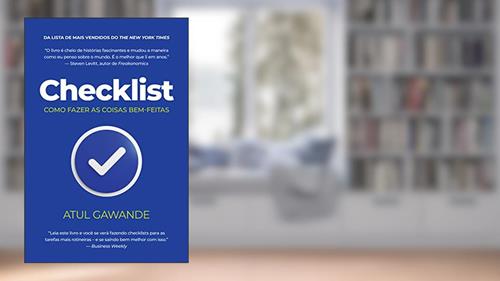 Capa de Checklist: Como fazer as coisas bem-feitas, do autor Atul Gawande