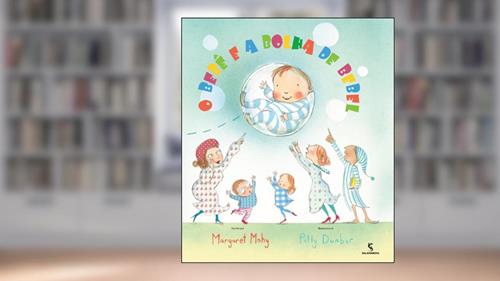 Capa de O Bebê e a Bolha de Bebel, do autor Margaret Mahy