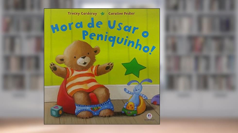 Hora de usar o peniquinho!: Não se aplica, do autor Tracey Corderoy