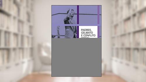 Capa de Padres celibato e conflito social, do autor Kenneth P. Serbin