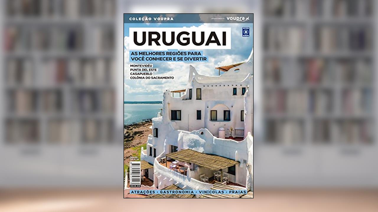 Uruguai - As melhores regiões para você conhecer e se divertir, do autor Editora Europa