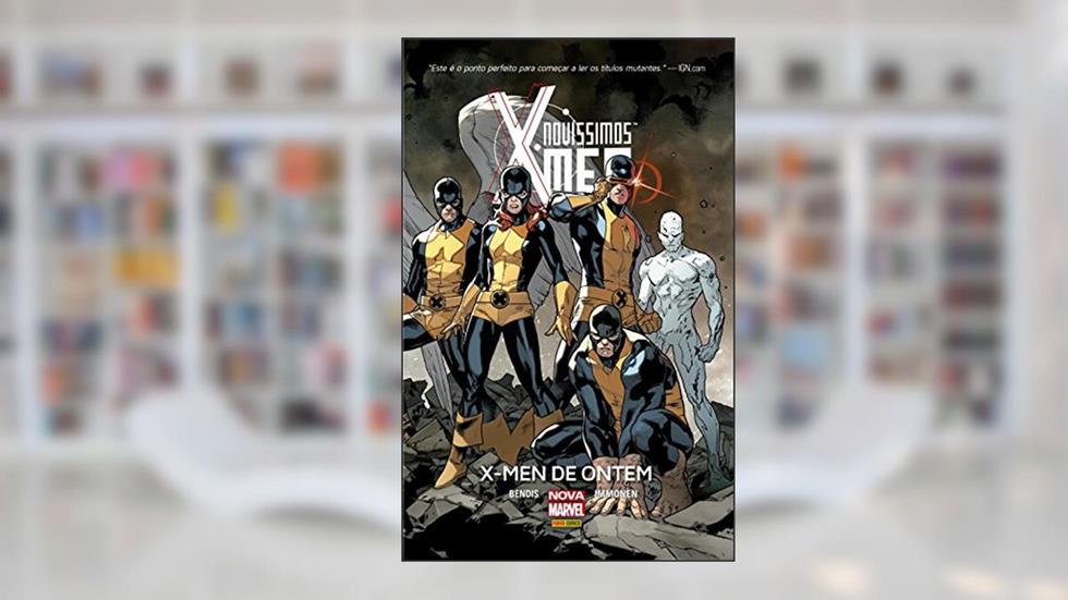 Novíssimos X-men: X-men de Ontem, do autor Brian MichaelBendis