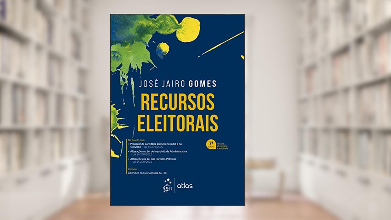 Recursos Eleitorais, do autor José Jairo Gomes