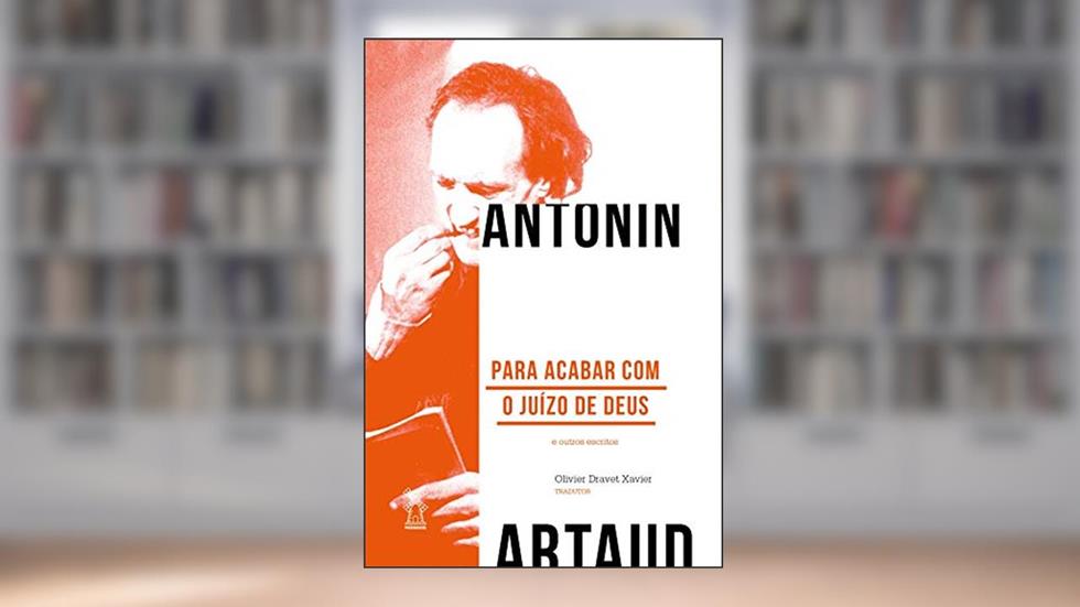 Para acabar com o juízo de Deus e outros escritos, do autor Antonin Artaud