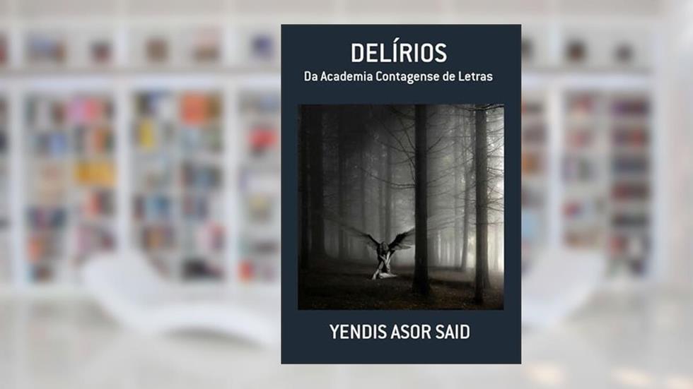 Delirios, do autor Yendis Asor Said