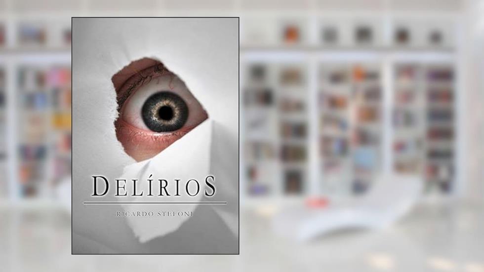 Delirios, do autor Ricardo Stefoni