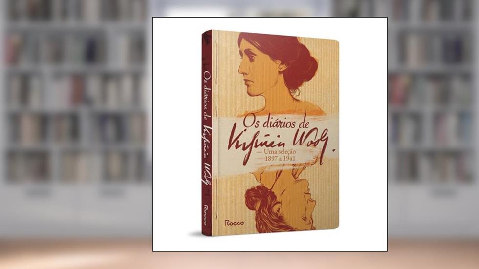 Os diários de Virginia Woolf: Uma seleção [1897-1941], do autor Virginia Woolf