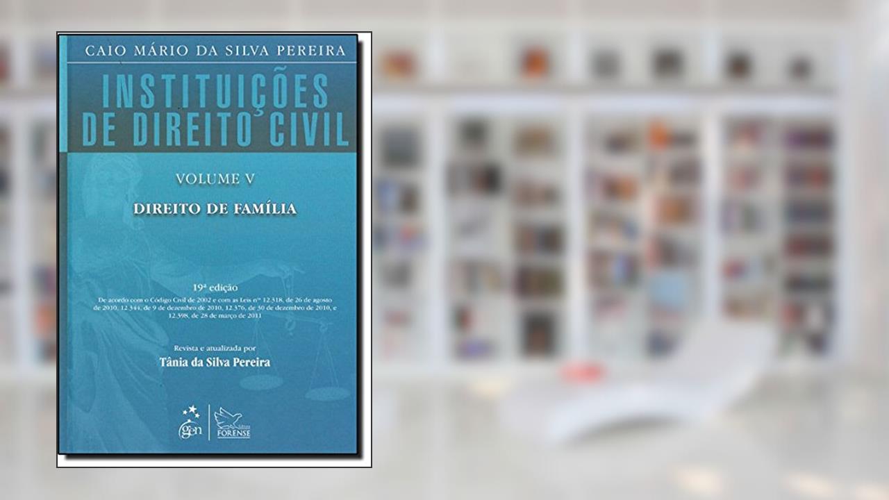 Instituições de Direito CivilVolume VDireito de Família, do autor Caio Mário Da Silva Pereira