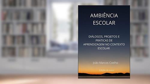 Capa de Ambiência Escolar, do autor João Marcos Coelho