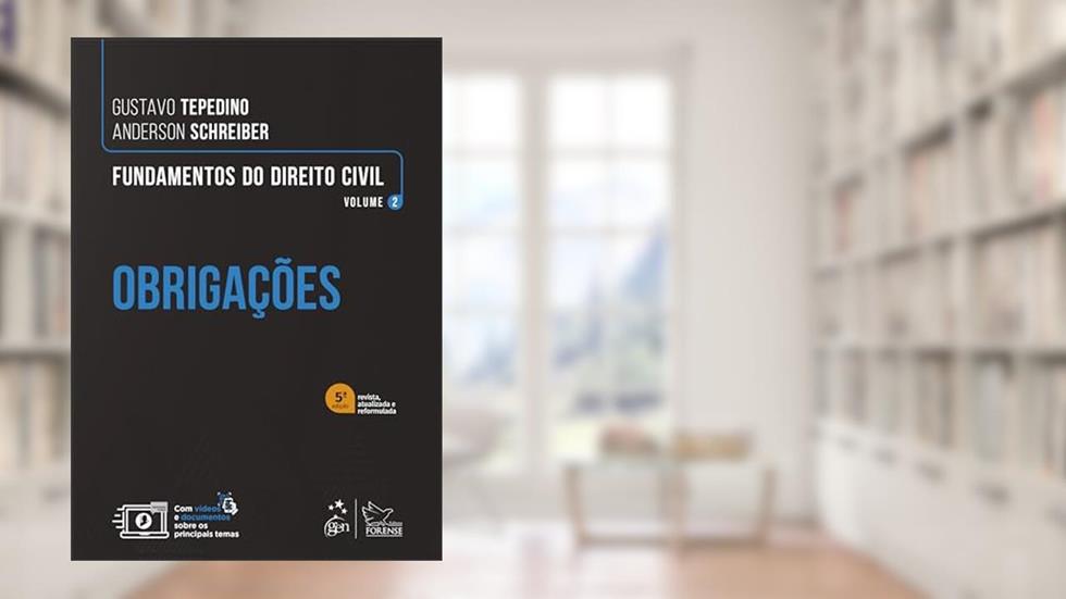 Fundamentos do Direito Civil - Obrigações - Vol. 2: Volume 2, do autor Gustavo Tepedino; Anderson Schreiber