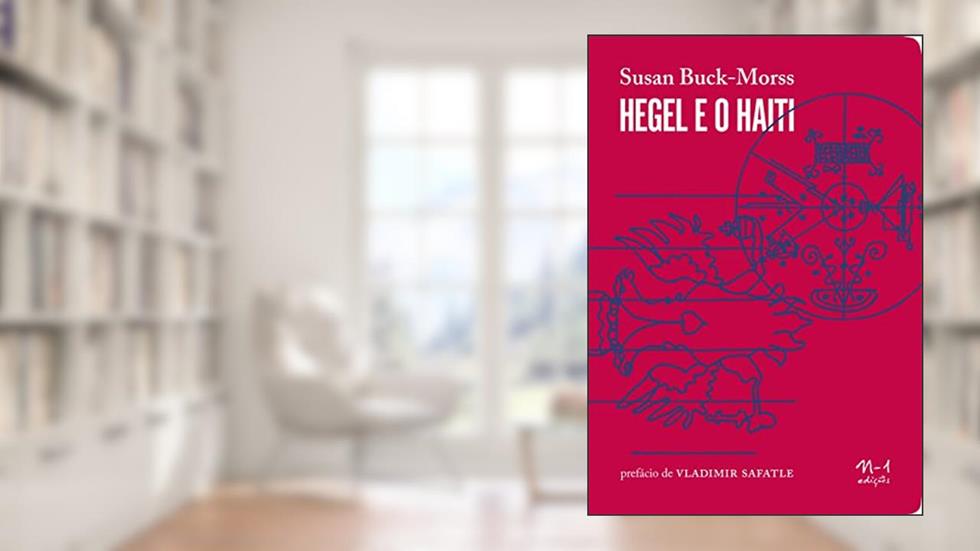 Hegel e o Haiti, do autor Susan Buck-Morss