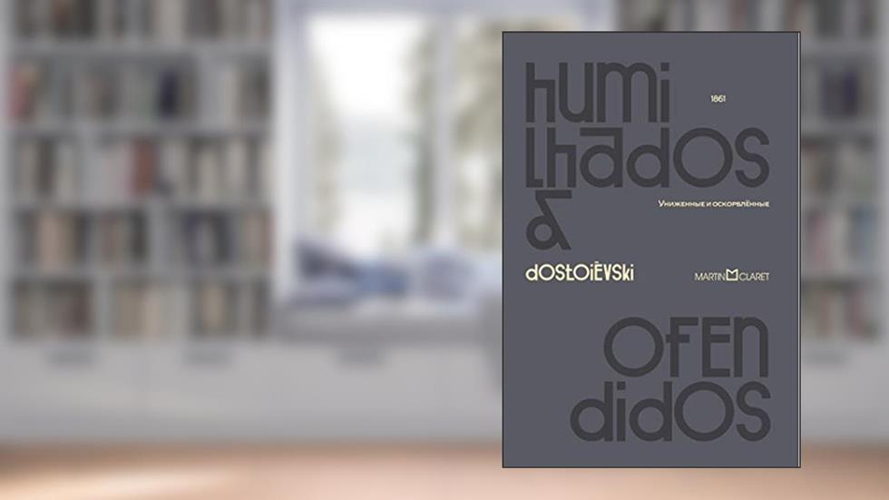 Humilhados e ofendidos, do autor Fiódor Dostoiévski