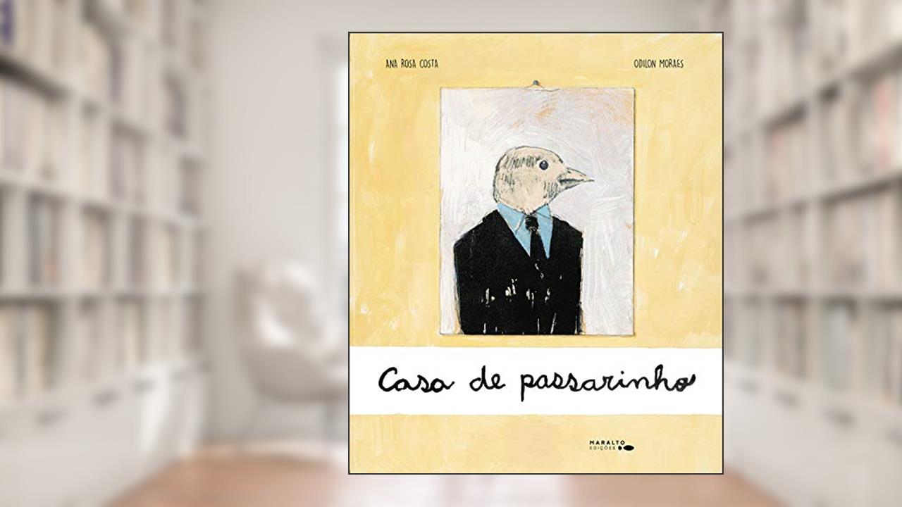 Casa De Passarinho, do autor Ana Rosa Costa