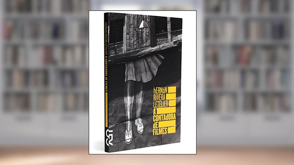 A Contadora de Filmes, do autor Hernan Rivera Letelier