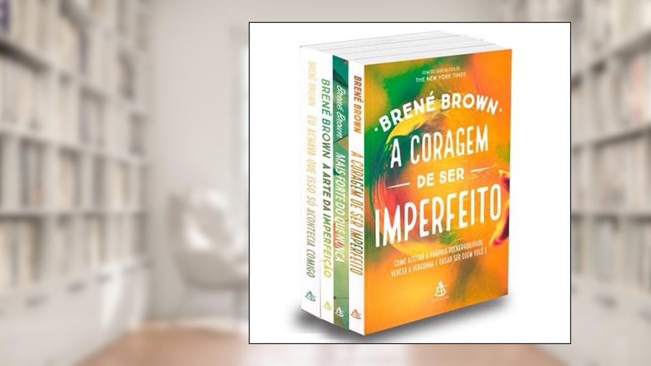 Kit A Coragem De Ser Imperfeito - 4 Livros, do autor Autor Brené Brown
