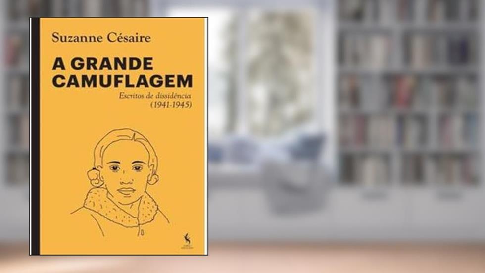 A GRANDE CAMUFLAGEM, do autor SUZANNA CÉSAIRE