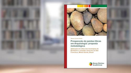 Capa de Prospecção de jazidas líticas em Arqueologia: proposta metodológica, do autor Ulisses Cyrino Penha
