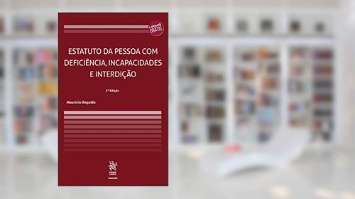 Capa de Estatuto da Pessoa com Deficiência, Incapacidades e Interdição, do autor Maurício Requião