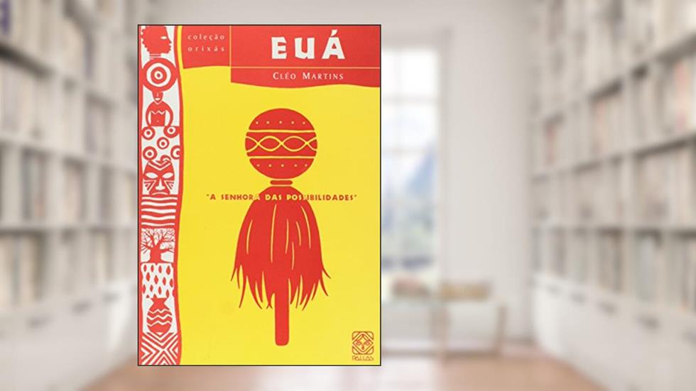 Euá: a senhora das possibilidades: 4, do autor Cléo Martins