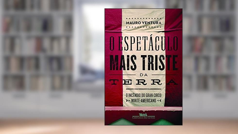 O espetáculo mais triste da terra, do autor Mauro Ventura