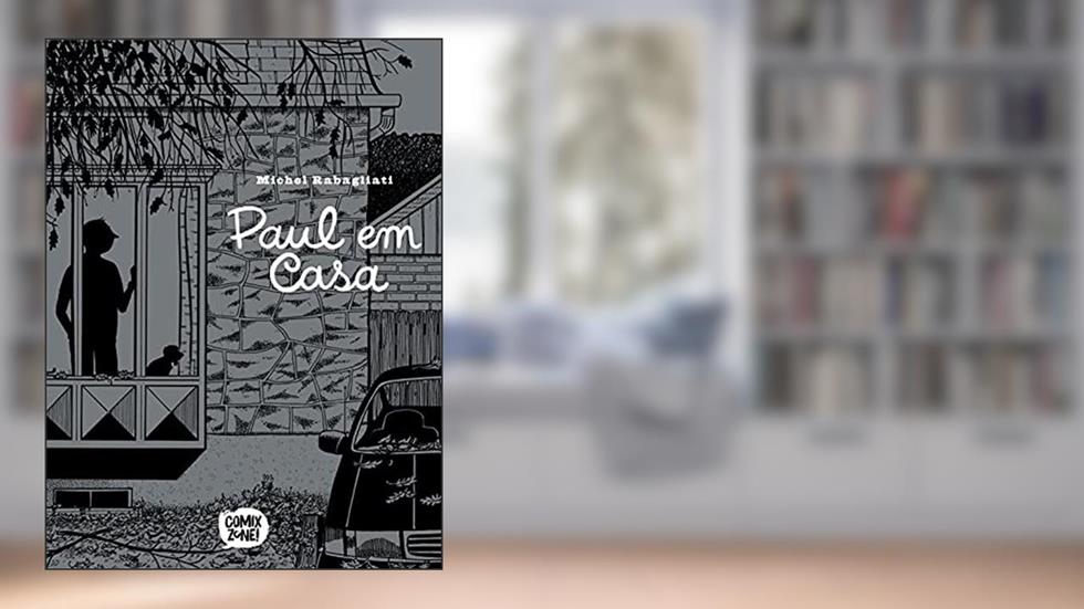 Paul em Casa (Exclusivo Amazon), do autor Michel Rabagliati