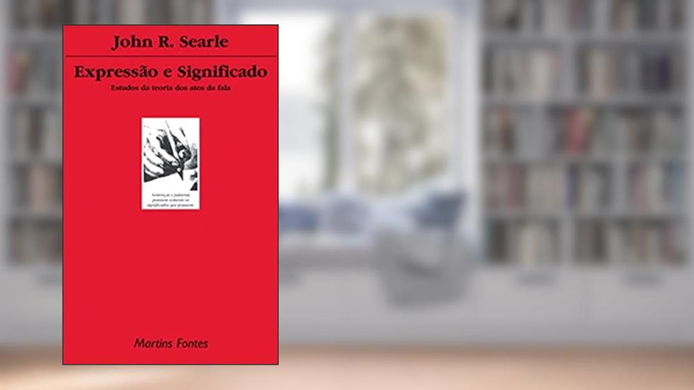 Expressão e significado, do autor John R Searle