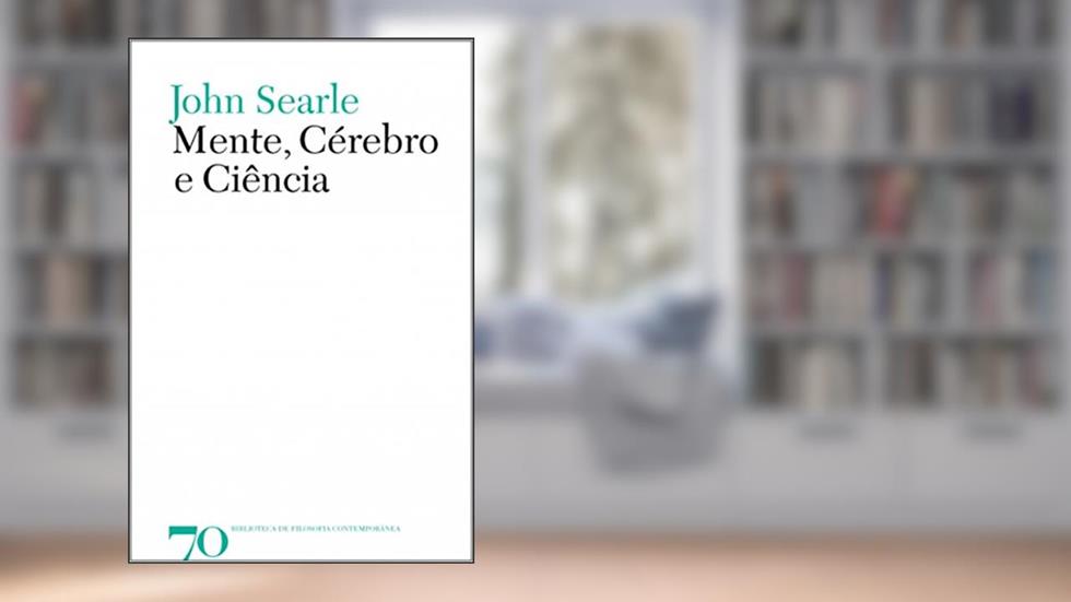 Mente, Cérebro e Ciência, do autor John Searle