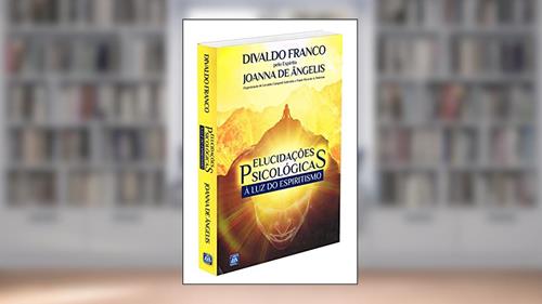 Capa de Elucidações Psicológicas à Luz do Espiritismo, do autor Divaldo Pereira Franco; Joanna de Ângelis