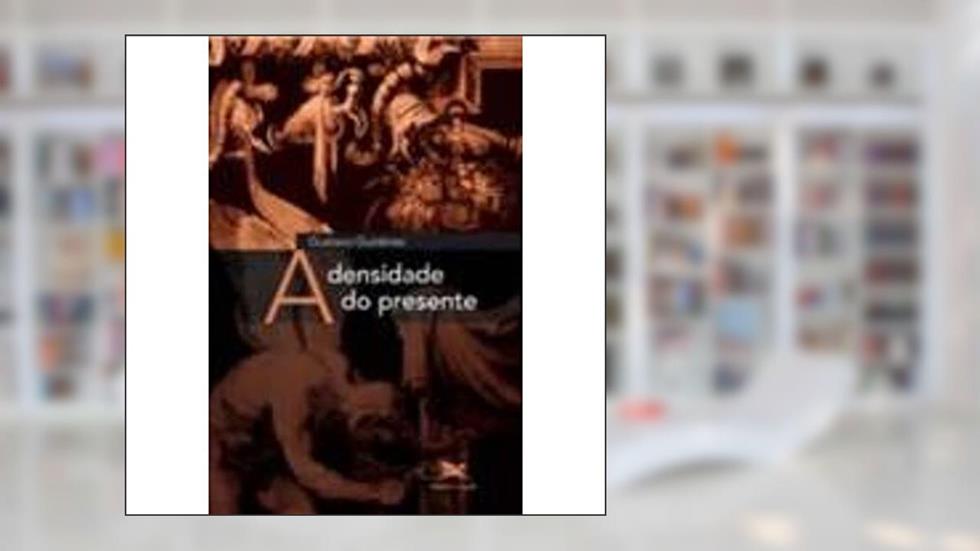 A densidade do presente, do autor Gustavo Gutiérrez