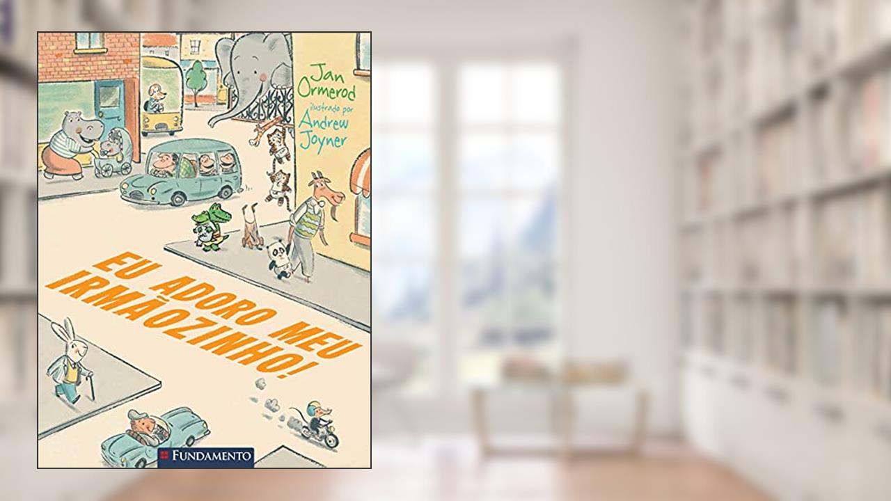 Eu Adoro Meu Irmaozinho!, do autor Jan Ormerod