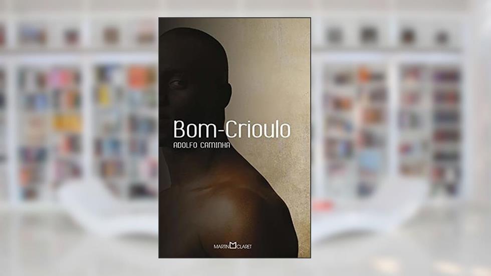 Bom-crioulo: 102, do autor Adolfo Caminha