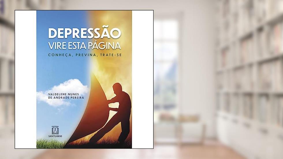 Depressao Vire Esta Pagina: Conheça, Previna, Trate-se, do autor Valdelene Nunes de Andrade Pereira