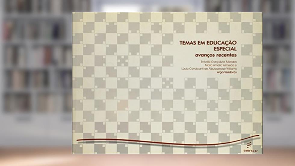 Temas em educação especial - Avanços recentes, do autor Enicéia Mendes; Maria Amélia Almeida; Lúcia Williams