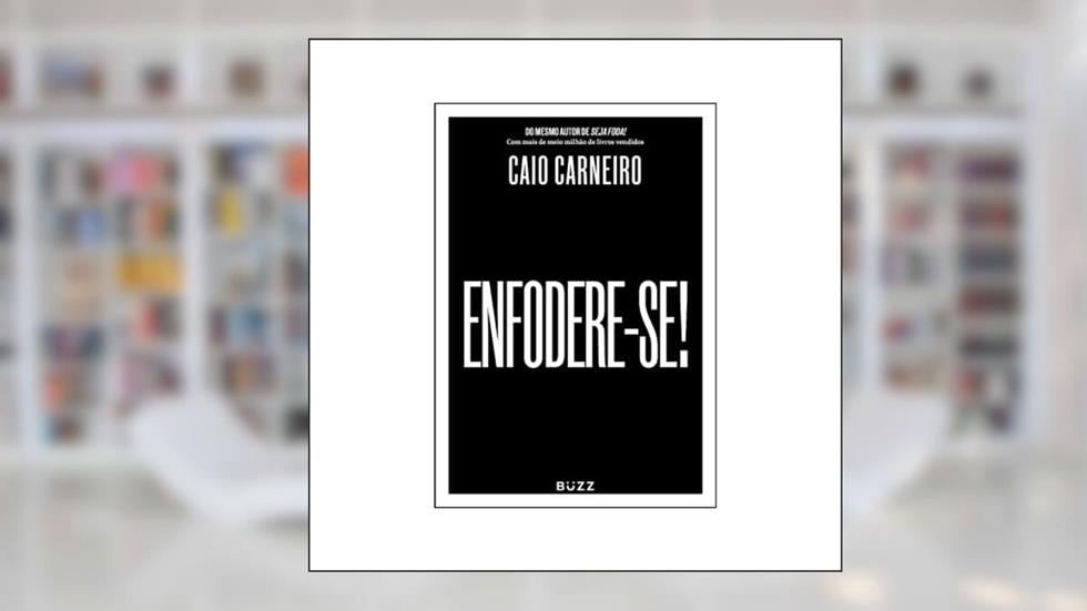 ENFODERE-SE!, do autor Caio Carneiro