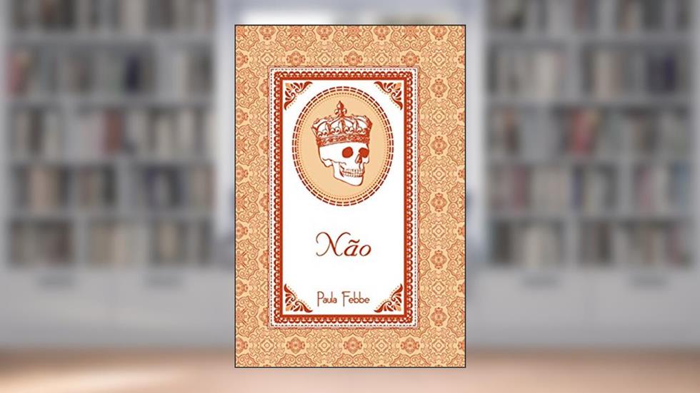 Não / O Sarau Inconsciente de um Alter ego Esquizofrênico, do autor Paula Febbe