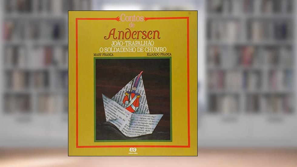 João trapalhão / O soldadinho de chumbo, do autor Mary França; Eliardo França; Hans Christian Andersen