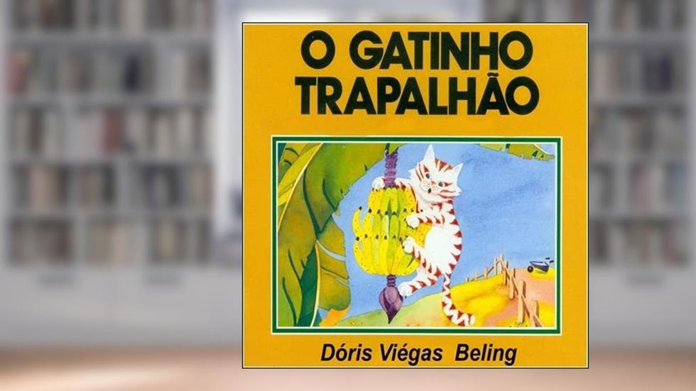 O Gatinho Trapalhao, do autor Dóris Viégas Beling