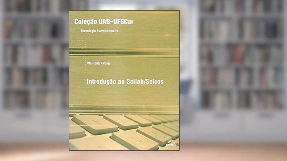 Introdução ao Scilab/Scicos, do autor Wu Hong Kwong